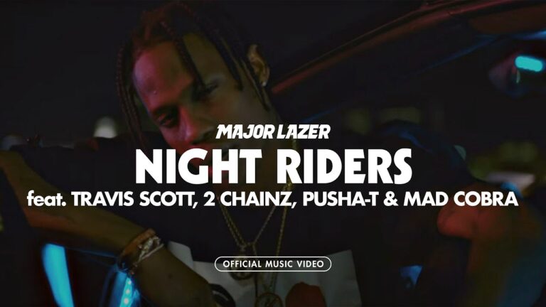 Major Lazer – Night Riders (ft. Travis Scott, 2 Lyrics