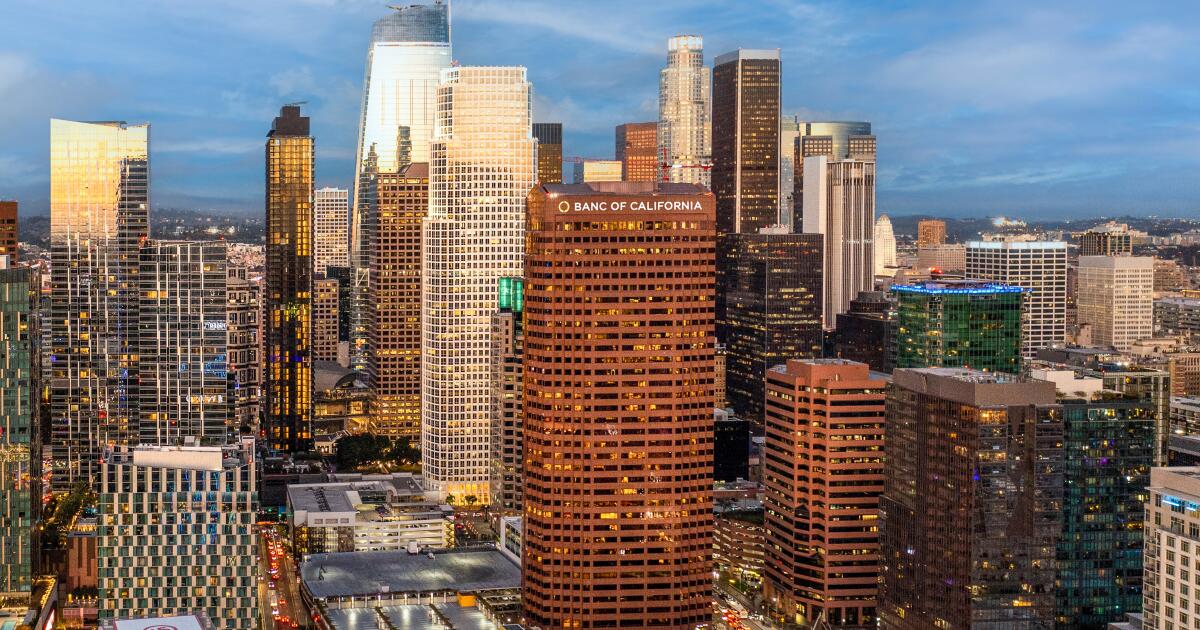Banc of California set to change L.A. skyline with | Real Estate news